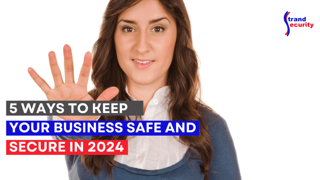 how to keep your business safe and secure in 2024