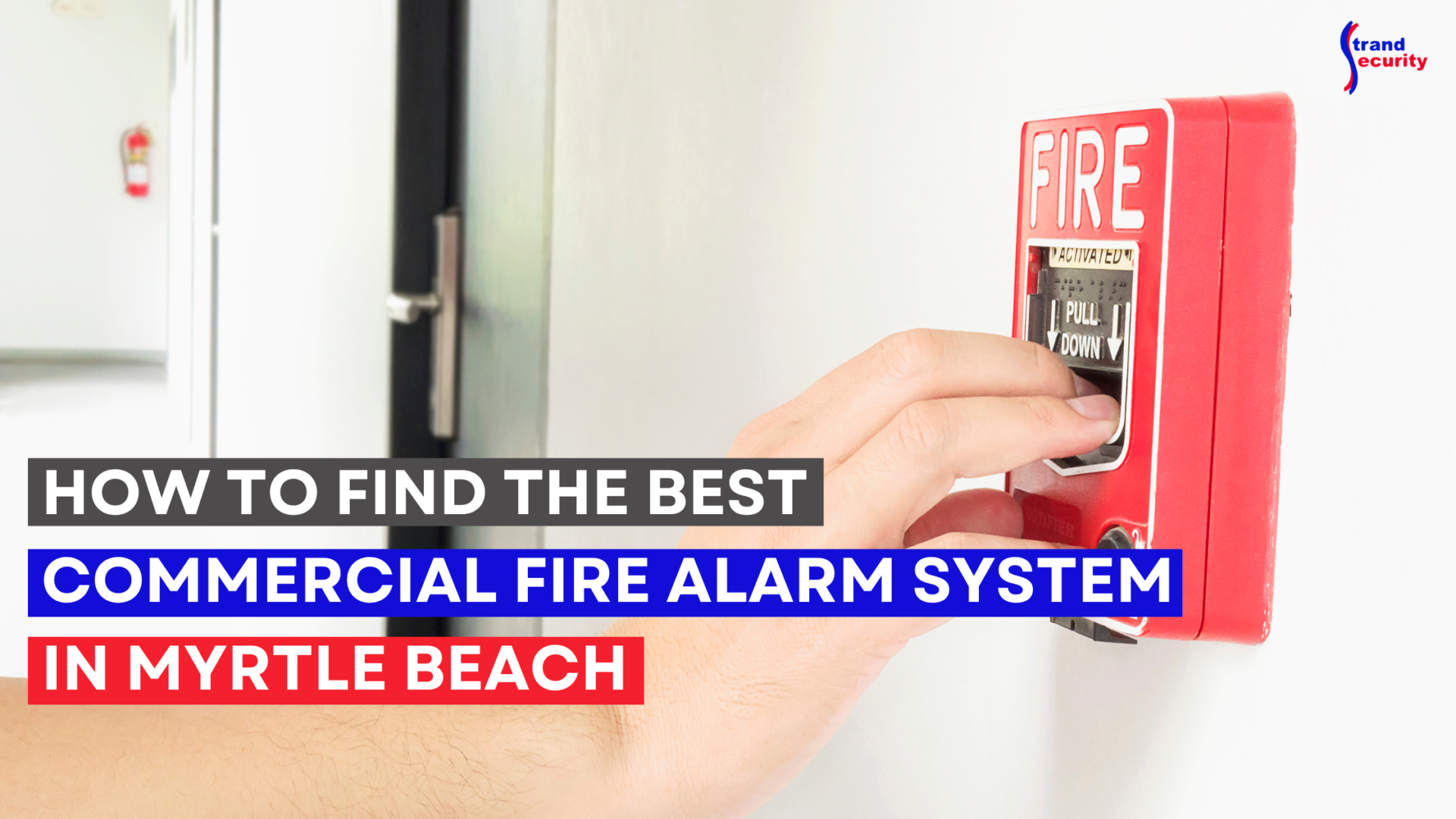 How to Find the Best Commercial Fire Alarm System in Myrtle Beach