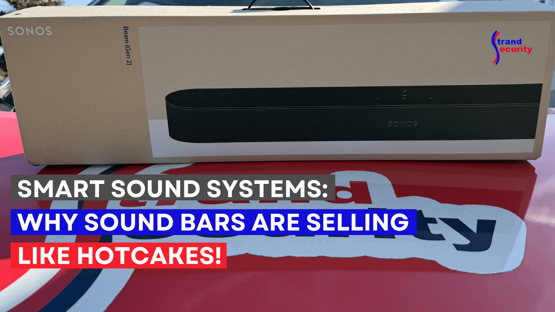 Smart Sound Systems: Why Sound Bars Are Selling Like Hotcakes! - Strand ...