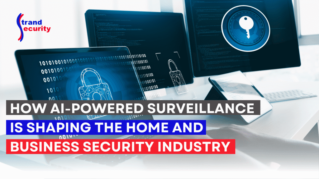 How AI-Powered Surveillance is Shaping the Home and Business Security Industry AI-Powered Surveillance is a great way to keep your home and commercial properties safe and secure.