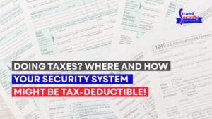Doing Taxes? Where and How Your Security System Might Be Tax-Deductible!