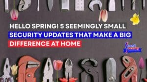 DIY, small security updates can easily be made at home if you have the right tools.