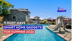 9 Must-Have Smart Home Gadgets for Summer 2026