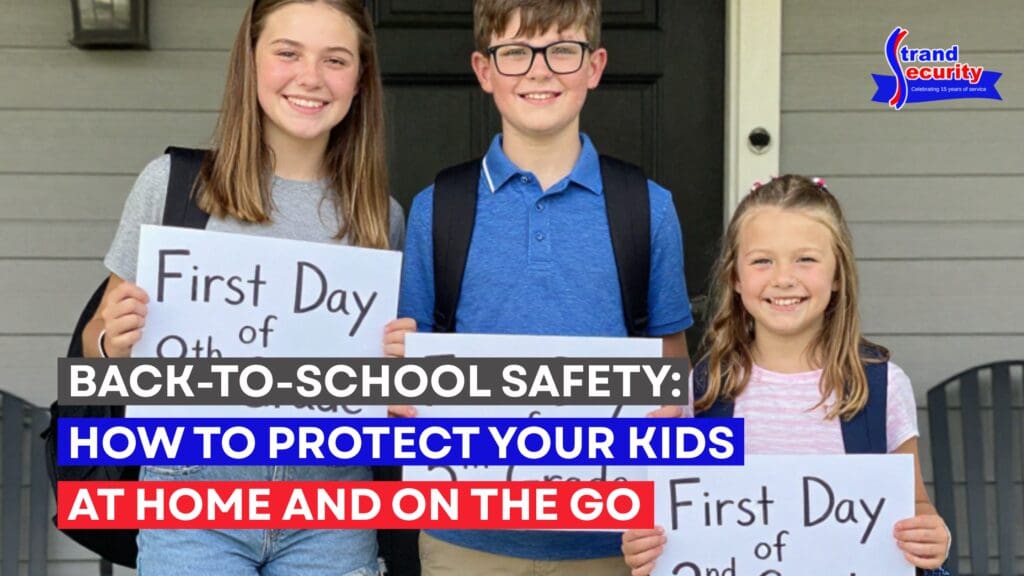 Back-to-School Safety How to Protect Your Kids at Home and On the Go